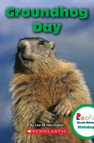 Cover of Groundhog Day (Rookie Read-About Holidays)