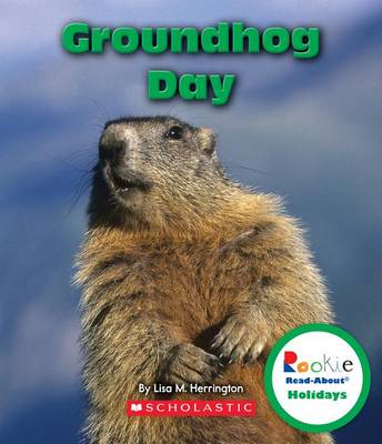 Cover of Groundhog Day (Rookie Read-About Holidays)