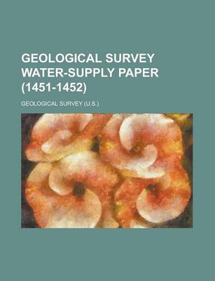 Book cover for Geological Survey Water-Supply Paper (1451-1452 )