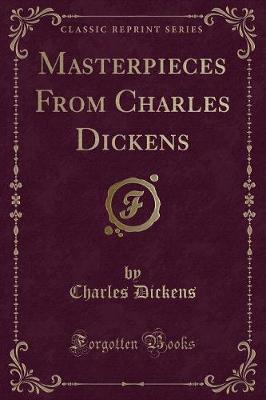 Book cover for Masterpieces from Charles Dickens (Classic Reprint)