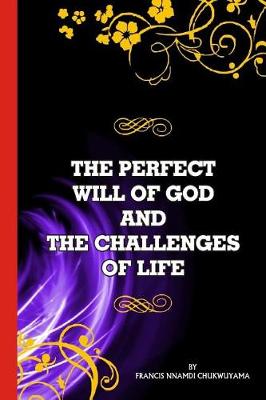 Book cover for The Perfect will of God and The Challenges of Life