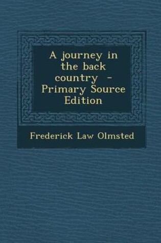 Cover of A Journey in the Back Country - Primary Source Edition