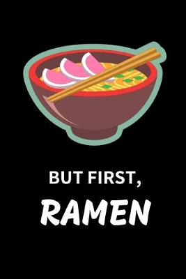 Book cover for But First Ramen