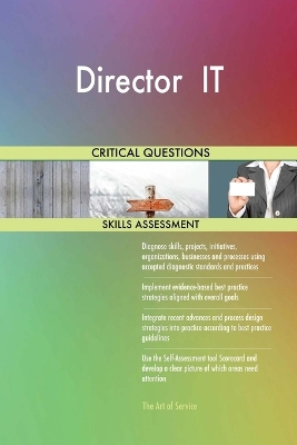 Book cover for Director IT Critical Questions Skills Assessment