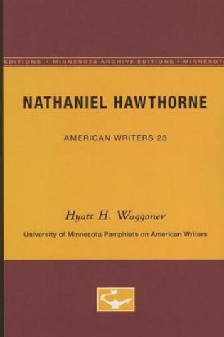 Cover of Nathaniel Hawthorne - American Writers 23: University of Minnesota Pamphlets on American Writers