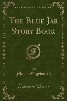 Book cover for The Blue Jar Story Book (Classic Reprint)