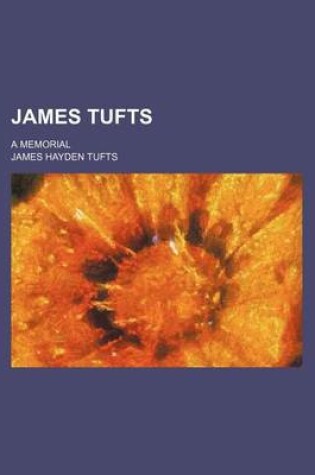 Cover of James Tufts; A Memorial