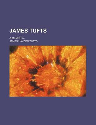 Book cover for James Tufts; A Memorial