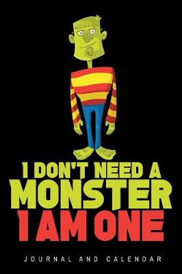 Book cover for I don't Need A Monster I am One