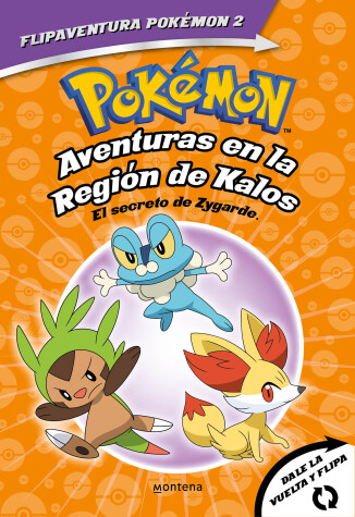 Book cover for Pokémon. Aventuras en la Región Kalos: El secreto de Zygarde + Aventuras en la Región Teselia.Una verdad legendaria/The Secret of Zygarde: A Legendary Truth