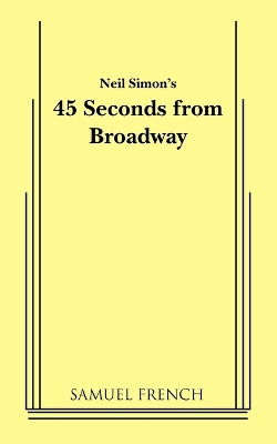 Book cover for 45 Seconds from Broadway (Neil Simon)
