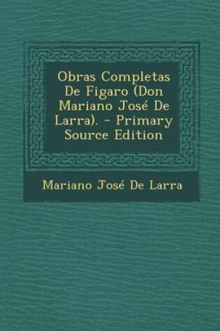 Cover of Obras Completas de Figaro (Don Mariano Jose de Larra).