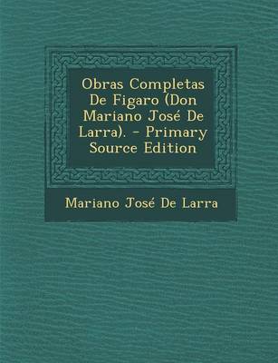 Book cover for Obras Completas de Figaro (Don Mariano Jose de Larra).