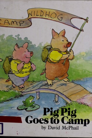 Cover of Pig Pig Goes to Camp