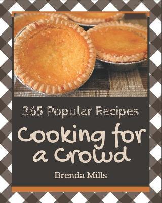 Book cover for 365 Popular Cooking for a Crowd Recipes