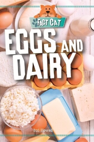 Cover of Fact Cat: Healthy Eating: Eggs and Dairy
