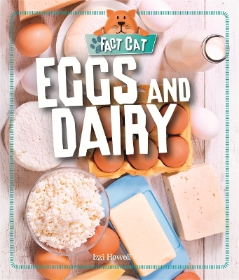 Book cover for Fact Cat: Healthy Eating: Eggs and Dairy