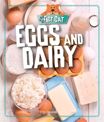 Cover of Fact Cat: Healthy Eating: Eggs and Dairy