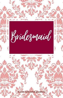 Book cover for Bridesmaid Small Size Blank Journal-Wedding Planner&To-Do List-5.5"x8.5" 120 pages Book 16