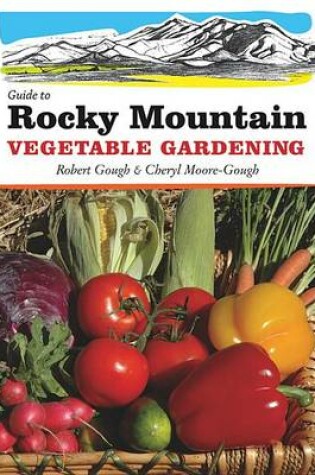 Cover of Guide to Rocky Mountain Vegetable Gardening