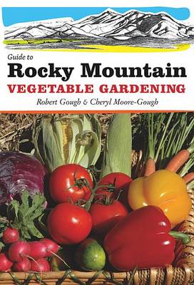 Book cover for Guide to Rocky Mountain Vegetable Gardening