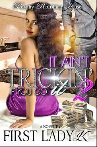 Cover of It Ain't Trickin' If You Got It 2