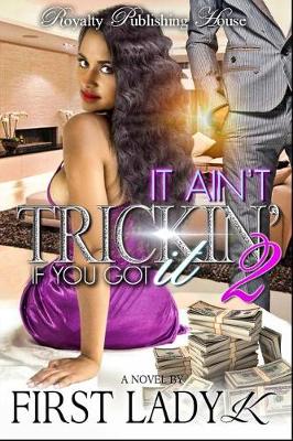 Book cover for It Ain't Trickin' If You Got It 2