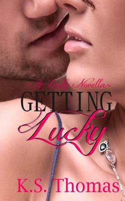 Book cover for Getting Lucky (A Lucky Novella)