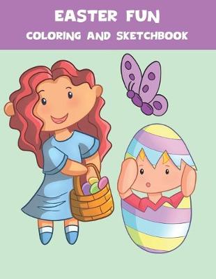 Book cover for Easter Fun Coloring and Sketchbook