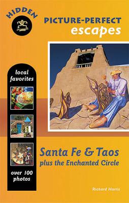 Book cover for Hidden Picture-perfect Escapes Santa Fe And Taos