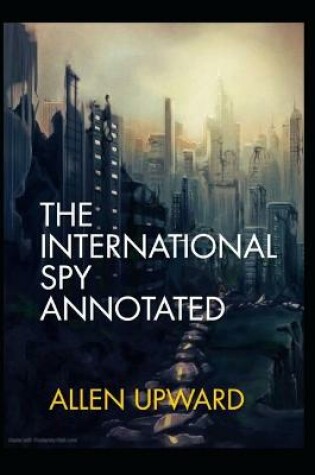 Cover of The International Spy Annotated