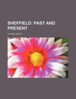 Book cover for Sheffield; Past and Present