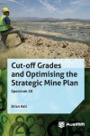 Book cover for Cut-off Grades and Optimising the Strategic Mine Plan