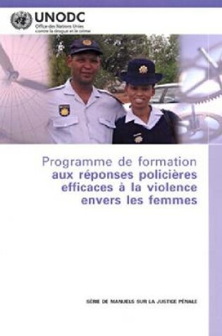 Cover of Programme de formation aux reponses policieres efficaces a la violence envers les femmes