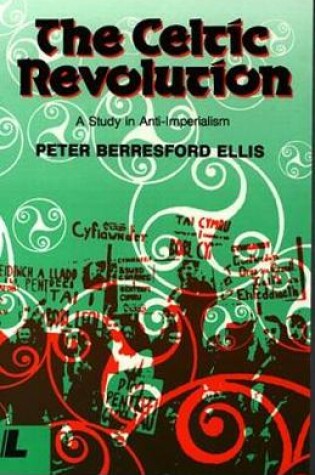 Cover of Celtic Revolution, The - A Study in Anti-imperialism