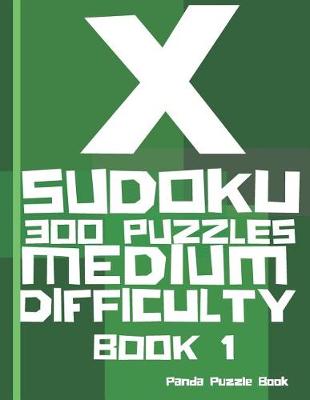 Book cover for X Sudoku - 300 Puzzles Medium Difficulty - Book 1