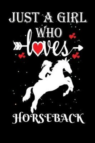 Cover of Just a Girl Who Loves Horseback