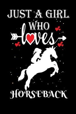 Book cover for Just a Girl Who Loves Horseback