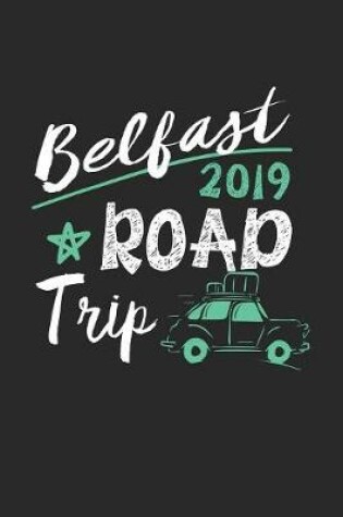 Cover of Belfast Road Trip 2019