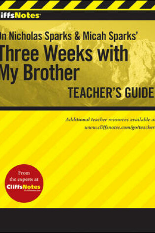 Cover of CliffsNotes On Nicholas Sparks' Three Weeks with My Brother Teacher's Guide