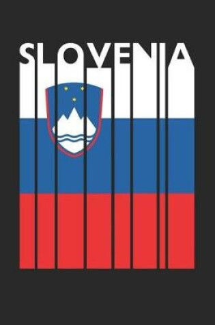 Cover of Vintage Slovenia Notebook - Retro Slovenia Planner - Slovenian Flag Diary - Slovenia Travel Journal