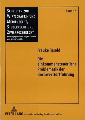 Cover of Die Einkommensteuerliche Problematik Der Buchwertfortfuehrung