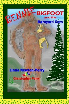 Book cover for Bennie Bigfoot and the Barnyard Cats