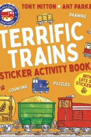 Cover of Amazing Machines Terrific Trains Sticker Activity Book