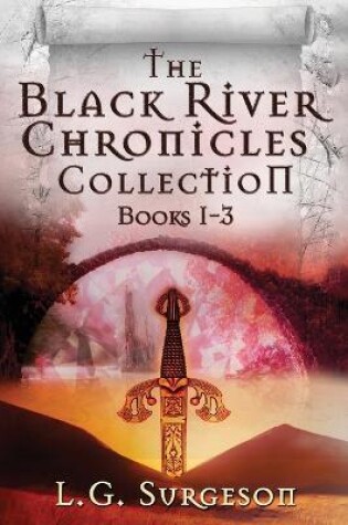 Cover of The Black River Chronicles Collection - Books 1-3