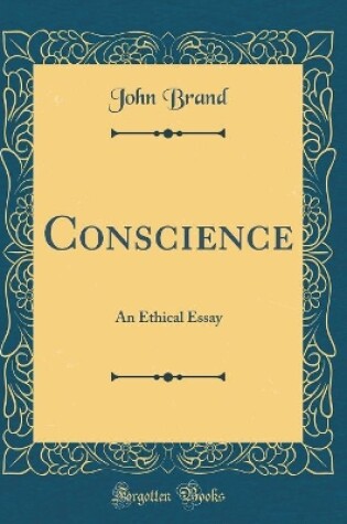 Cover of Conscience: An Ethical Essay (Classic Reprint)