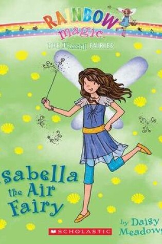 Cover of Rainbow Magic - Earth (Green) Fairies 02 - Isabella the Air Fairy