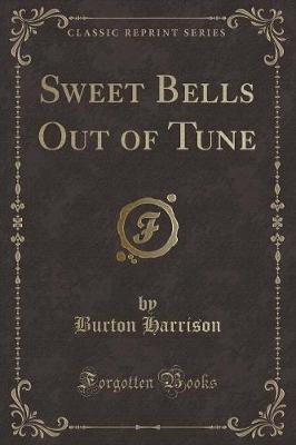 Book cover for Sweet Bells Out of Tune (Classic Reprint)