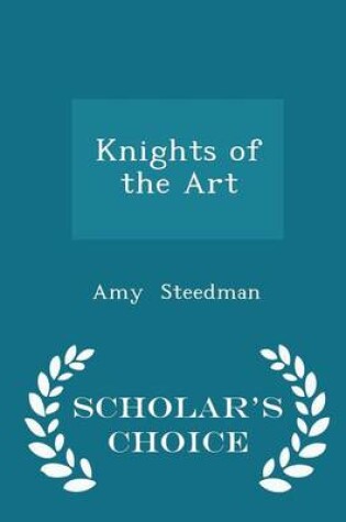 Cover of Knights of the Art - Scholar's Choice Edition