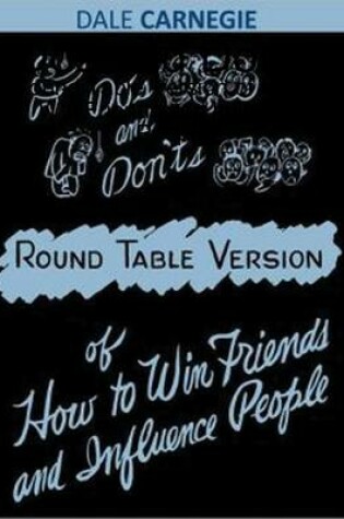 Cover of Dos and Don'ts - Round Table Version of How to Win Friends and Influence People